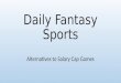 Daily Fantasy Sports Salary Cap Alternatives