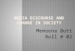 Media discourse and change in society