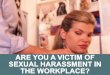 Are You a Victim of Sexual Harassment in the Workplace?