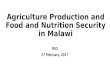 Agriculture Production and Food and Nutrition Security in Malawi
