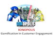 Ionopolis - Gamification in customer engagement - Manu Melwin Joy