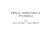 Purpura Trombocitopenica Inmune y Trombotica