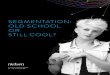 Segmentation_Old School or Still Cool
