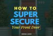 How to Super Secure Your Front Door