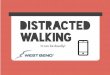 Distracted Walking - It Can Be Deadly
