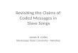 Resisting the claims of coded messages in slave songs