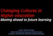 Changing Cultures in Higher Education - Moving Ahead to Future Learning