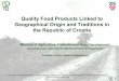 Quality Food Products Linked to Geographical Origin and Traditions in the Republic of Croatia