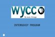 WYCC internship presentation rc v4 3 13-17