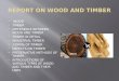 Report on wood and timber