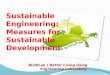 Sustainable engineering - Measures for Sustainability