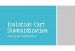 Isolation Cart Standardization Power Point (2016)