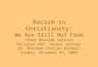 Racism in Christianity--We Are Still Not Free