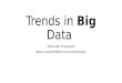 Trends in big data