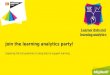 Join the analytics party - exploring the full potential of using data to support learning