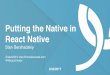 Putting the Native in React Native - React Native Boston