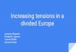 Increasing tensions in a divided europe