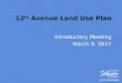 12th Avenue Land Use Plan Introductory Meeting Presentation