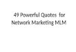49 Powerful Quotes  for Network Marketing MLM
