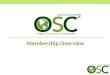 About OSC2: Membership Overview