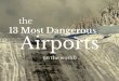 Top 13 Scariest Airport in The World