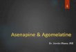Asenapine & agomelatine