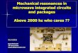 Microwave mic resonances