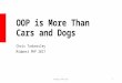 OOP Is More Then Cars and Dogs - Midwest PHP 2017