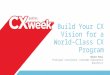 How to Build Your CX Vision