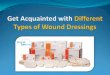 Get acquainted with different types of wound dressings