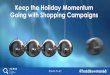 Keep the Holiday Momentum Going with Shopping Campaigns By Todd Bowman