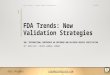 FDA Trend: New Validation Strategies