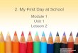 2 My First Day at School