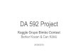DA 592 - Term Project Presentation - Berker Kozan Can Koklu - Kaggle Contest