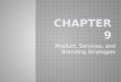 Product, Service and Branding Strategeis