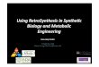 Using retrosynthesis in synthetic biology and metabolic engineering
