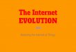 IoT - the internet evolution