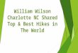 William Wilson Charlotte NC Shared Top & Best Hikes in The World