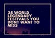 25 World Legendary Festivals You Dont Want To Miss