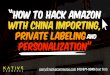 How To Sell on Amazon Using China Importing