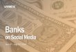 Banks On Social Media 1st July - 31st August 2016