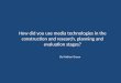 Question 4 How did you use media technologies in the construction and research, planning and evaluation stages?