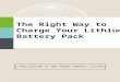 The Right Way to Charge Your Lithium Battery Pack