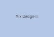 Mix design 3