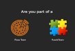 Teams Pizza Team vs Jigsaw Puzzle Team
