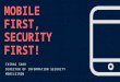 Mobile First, Security First!