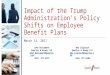 Impact of the Trump Administration’s Policy Shifts on Employee Benefit Plans