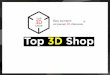 About Top 3D Shop 2017