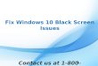 Fix Windows 10 Black Screen Issues | 1-800-500-6881