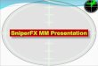 Sniper fx  mm presentation   (50k) year 2009